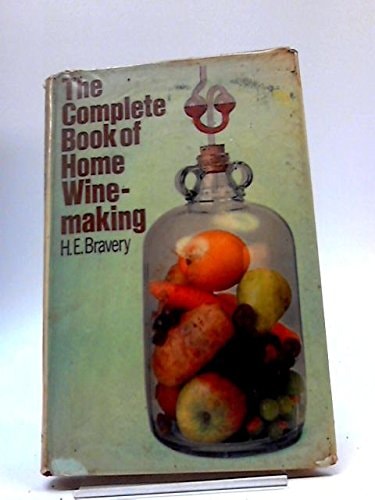 Complete Book of Home Winemaking