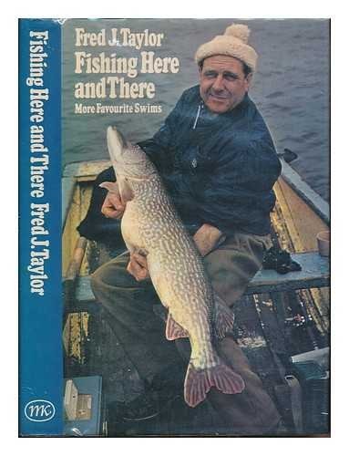Fishing here and there;: More favourite swims