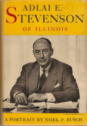 Adlai E. Stevenson of Illinois: A portrait