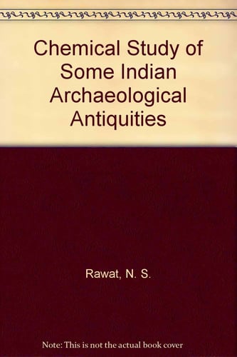 Chemical Study of Some Indian Archaeological Antiquities