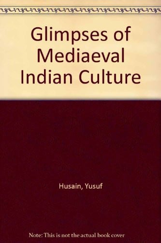 Glimpses of Medieval Indian Culture