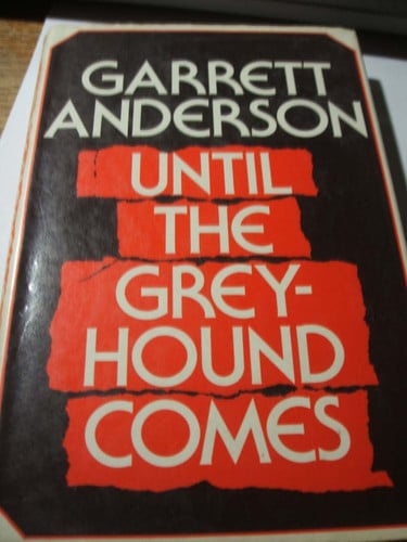 Until the Greyhound Comes