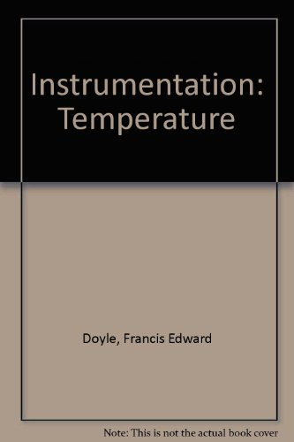 Instrumentation: temperature,