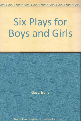 Six Plays for Boys and Girls