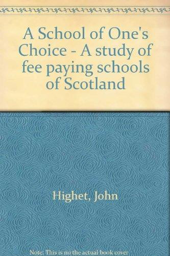 A school of one's choice: A sociological study of the fee-paying schools of Scotland