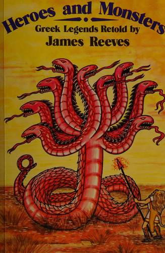 Heroes and Monsters Legends of Ancient Greece