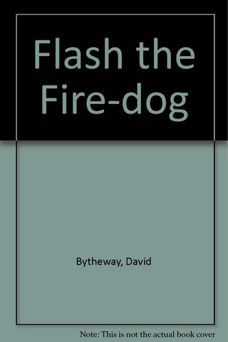 Flash, the Fire-dog