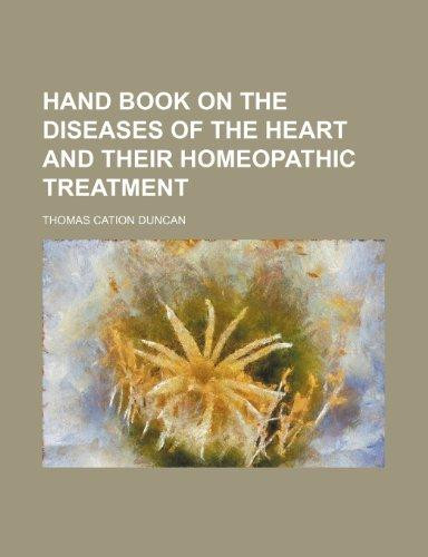 Hand Book on the Diseases of the Heart and Their Homeopathic Treatment
