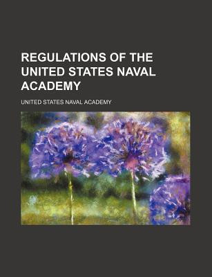 Regulations of the United States Naval Academy