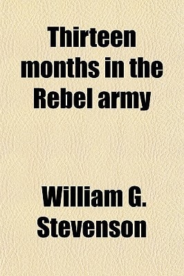 Thirteen Months in the Rebel Army