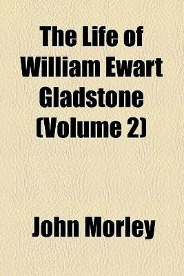 Life of William Ewart Gladstone