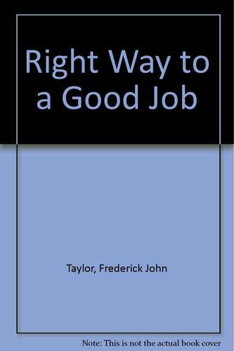 The Right Way to a Good Job