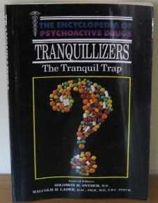 Tranquillizers The Cost of Calmness