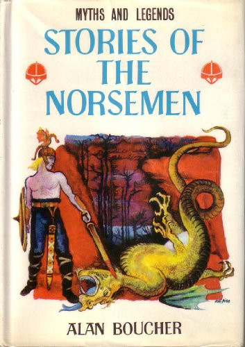 Stories of the Norsemen (Myths & Legends)