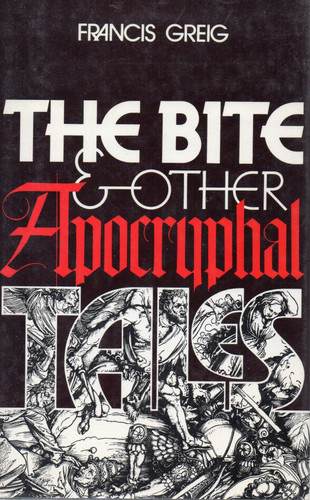 The bite: And other apocryphal tales