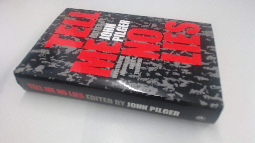 Tell Me No Lies: The Best of Investigative Journalism