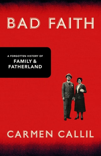 Bad Faith A Forgotten History of Family and Fatherland