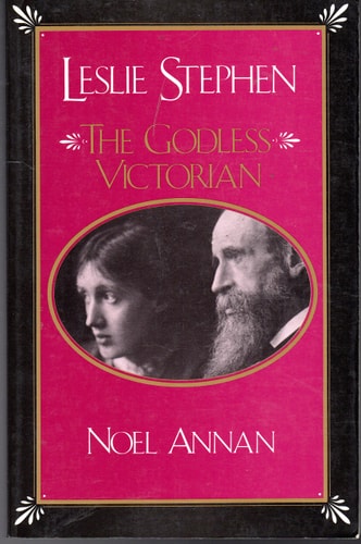 Leslie Stephen The Godless Victorian