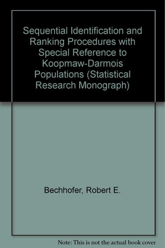 Sequential Identification and Ranking Proceedures With Special Reference to Koopman-Darmois Populations