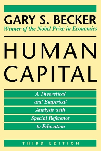 Human Capital A Theoretical and Empirical Analysis, with Special Reference to Education