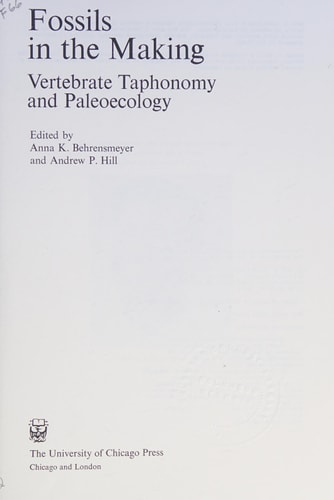 Fossils in the Making Vertebrate Taphonomy and Paleoecology