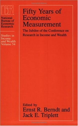 Fifty Years of Economic Measurement The Jubilee of the Conference on Research in Income and Wealth
