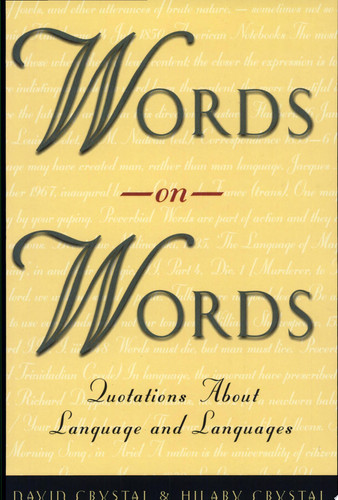 Words on Words Quotations about Language and Languages