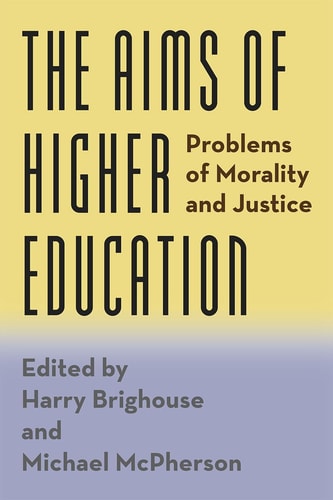 The Aims of Higher Education Problems of Morality and Justice
