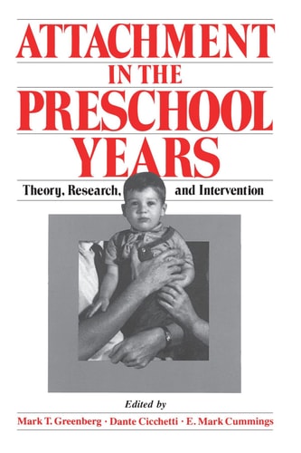 Attachment in the Preschool Years Theory, Research, and Intervention