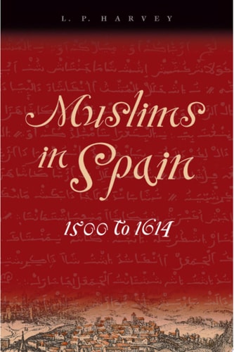 Muslims in Spain, 1500 to 1614