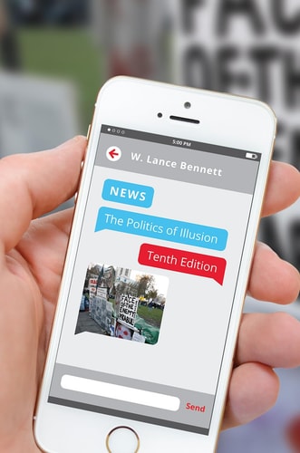 News The Politics of Illusion, Tenth Edition