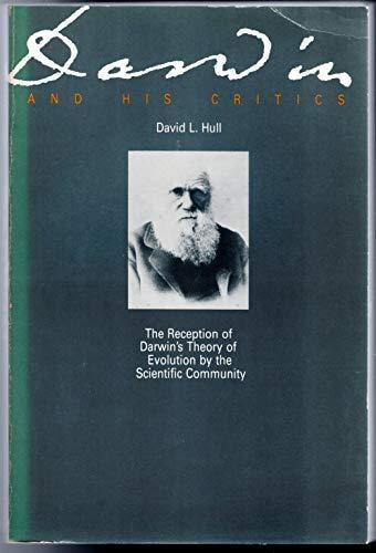 Darwin and His Critics The Reception of Darwin's Theory of Evolution by the Scientific Community