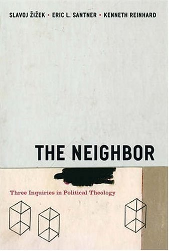The Neighbor: Three Inquiries in Political Theology