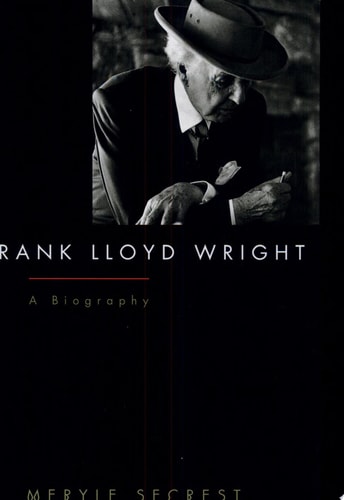 Frank Lloyd Wright A Biography