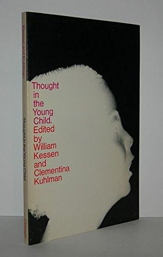 Thought in the Young Child Report with Particular Attention to the Work of Jean Piaget