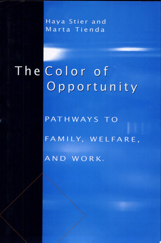 The Color of Opportunity Pathways to Family, Welfare, and Work