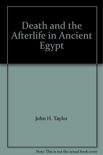 Death and the Afterlife in Ancient Egypt