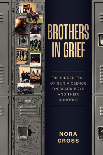 Brothers in Grief The Hidden Toll of Gun Violence on Black Boys and Their Schools