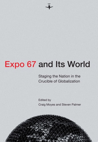 Expo 67 and Its World