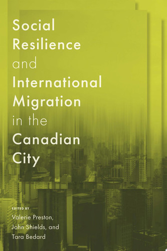 Social Resilience and International Migration in the Canadian City
