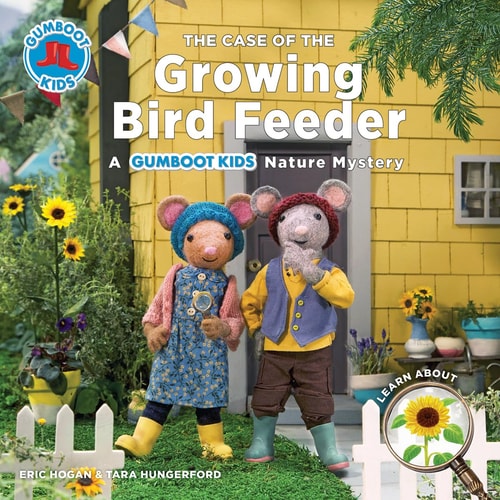 The Case of the Growing Bird Feeder A Gumboot Kids Nature Mystery