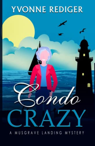 Condo Crazy (A Musgrave Landing Mystery)