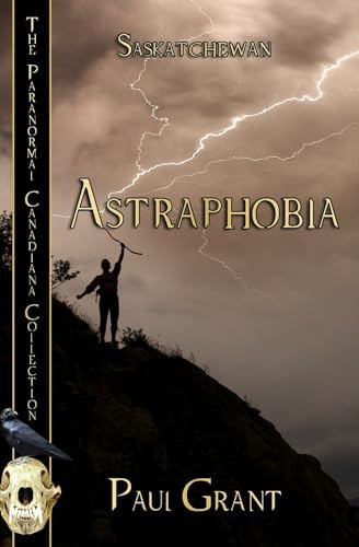Astraphobia (The Paranormal Canadiana Collection)