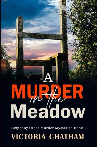 A Murder in the Meadow (Six Penny Cross Murder Mysteries)