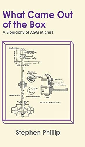 What Came Out of the Box A Biography of AGM Michell
