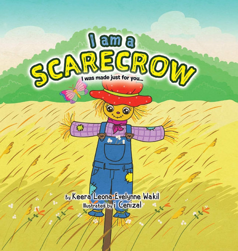I Am a Scarecrow I was Made Just for You...
