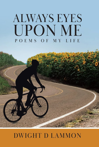 Always Eyes Upon Me Poems Of My Life