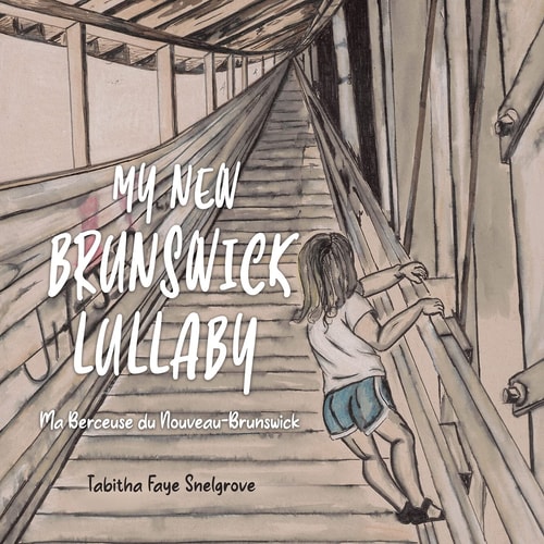 My New Brunswick Lullaby Ma Berceuse du Nouveau-Brunswick