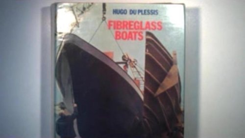 Fibreglass Boats: Fitting Out, Maintenance and Repair