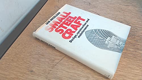 Small Steel Craft: Design, Construction, and Maintenance